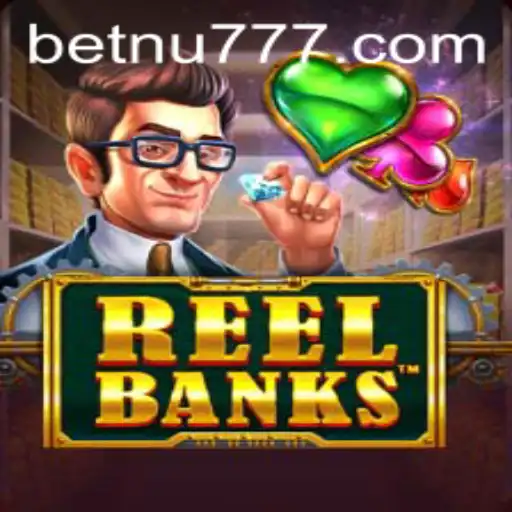 ReelBanks: Um Mergulho no Novo Fenômeno dos Jogos com NU777
